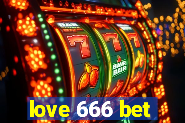 love 666 bet